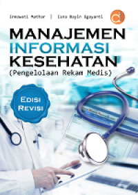 Image of Manajemen Informasi Kesehatan : Pengelolaan Rekam Medis Edisi Revisi