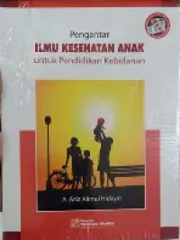 Image of Ilmu Kesehatan Anak Untuk Pendidikan Kebidanan