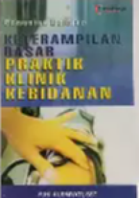 Image of Penuntun Belajar Keterampilan Dasar Praktik Klinik Kebidanan