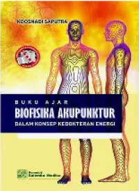 Image of Buku Ajar Biofisika Akupunktur Dalam Konsep Kedokteran Energi
