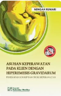 Image of Asuhan Keperawatan Pada Klien Dengan Hiperemesis Gravidarum Penerapan Konsep Dan Teori Keperawatan