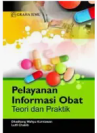 Image of Pelayanan Informasi Obat Teori Dan Praktik