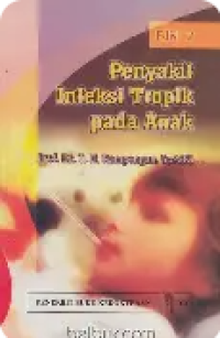 Image of Penyakit Infeksi Tropik Pada Anak Ed 2
