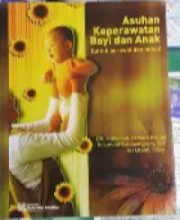 Image of Asuhan Keperawatan Bayi Dan Anak Untuk Perawat Dan Bidan