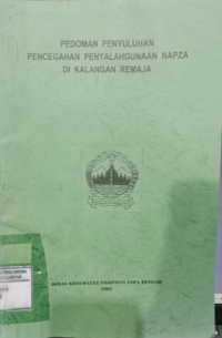 Image of Pedoman Penyuluhan Pencegahan Penyalahgunaan Napza Di Kalangan Remaja