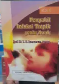 Image of Penyakit Infeksi Tropik Pada Anak Edisi 2