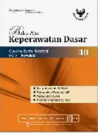 Image of Buku Ajar Keperawatan Dasar Edisi 10 (Kenyamanan dan Nyeri; Perawatan Perioperatif; Perawatan Luka; Asuhan Menjelang Ajal)