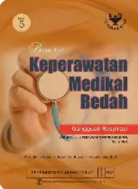 Image of Buku Ajar Keperawatan Medikal Bedah : Gangguan Respirasi  Edisi 5