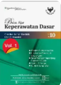 Image of Buku Ajar Keperawatan Dasar Edisi 10 Vol 1 ( Karakteristik Keperawatan : Kesehatan Personal Dan Lingkungan ; Perkembangan Sepanjang Daur Kehidupan ; Struktur Dan Fungsi ; Nutrisi Dan Terapi Diet )