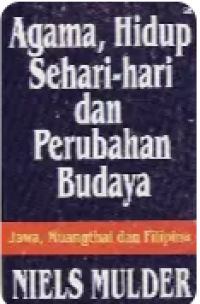 Image of Agama, Hidup Sehari Hari Dan Perubahan Budaya Jawa, Muangthai, Dan Filipina