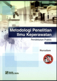 Image of Metodologi Penelitian Ilmu Keperawatan : Pendekatan Praktis Edisi 4