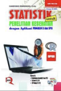 Image of Statistik Untuk Penelitian Kesehatan dengan Aplikasi Program R dan SPSS