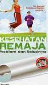 Image of Kesehatan Remaja Problem Dan Solusinya