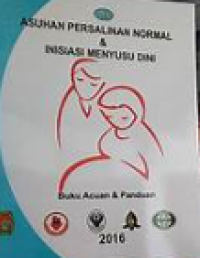 Image of Asuhan Persalinan Normal Dan Inisiasi Menyusui Dini