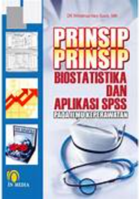Image of Prinsip - Prinsip Biostatistika dan Aplikasi SPSS Pada Ilmu Keperawatan