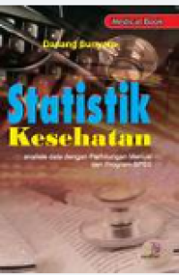 Image of Statistik Kesehatan;Analisis Data Dengan Perhitungan Manual Dan Progam SPSS