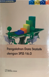 Image of Pengolahan Data Statistik Dengan SPSS 16.0