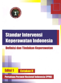 Image of SIKI;Standar Intervensi Keperawatan Indonesia;Definisi Dan Tindakan Keperawatan Edisi 1 Cetakan II