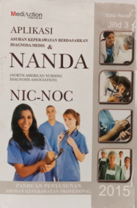 Image of Aplikasi Asuhan Keperawatan Berdasarkan Diagnosa Medis & NANDA NIC-NOC Jilid 3 Edisi Revisi