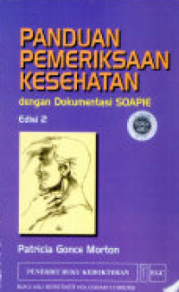 Image of Panduan Pemeriksaan Kesehatan Dengan Dokumentasi SOAPIE Edisi 2
