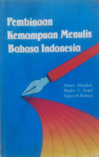 Image of Pembinaan Kemampuan Menulis Bahasa Indonesia
