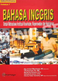 Image of Bahasa Inggris Untuk Mahasiswa Institusi Kesehatan Keperawatan Dan Kebidanan Buku Pertama