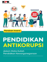 Image of Panduan Insersi Pendidikan Anti Korupsi Dalam Mata Kuliah Pendidikan Kewarganegaraan