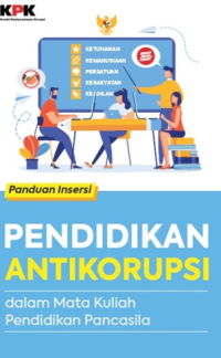 Image of Panduan Insersi Pendidikan Anti Korupsi Dalam Mata Kuliah Pendidikan Pancasila