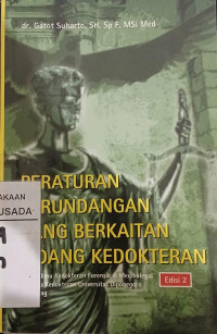 Image of Peraturan Perundangan Yang Berkaitan Bidang Kedokteran Edisi 2