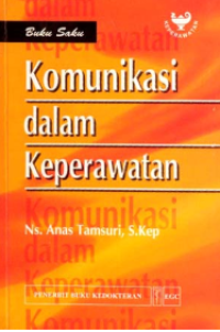 Image of Buku Saku Komunikasi Dalam Keperawatan
