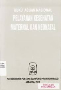 Image of Buku acuan nasional pelayanan kesehatan maternal dan neonatal