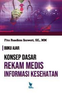 Image of Buku ajar konsep dasar rekam medis dan informasi kesehatan