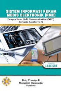 Image of Sistem informasi rekam medis elektrokik (RME); Dengan near filed communication (NFC) berbasis raspberry pi